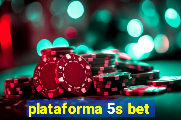 plataforma 5s bet